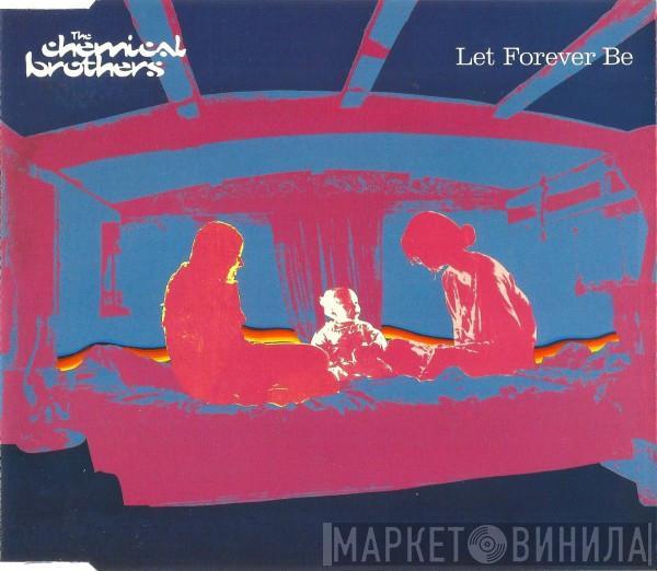 The Chemical Brothers - Let Forever Be