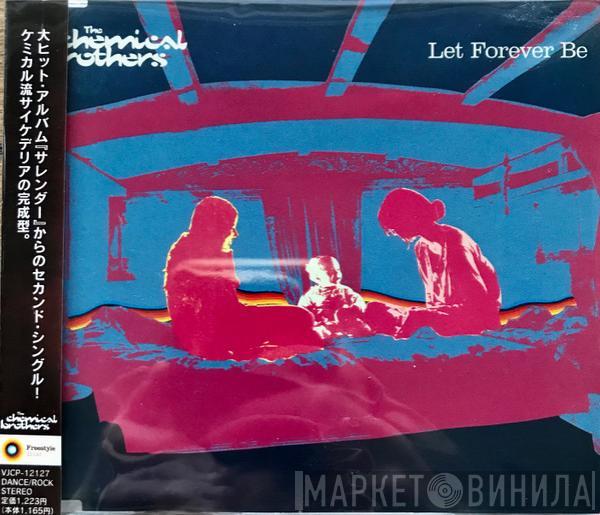  The Chemical Brothers  - Let Forever Be