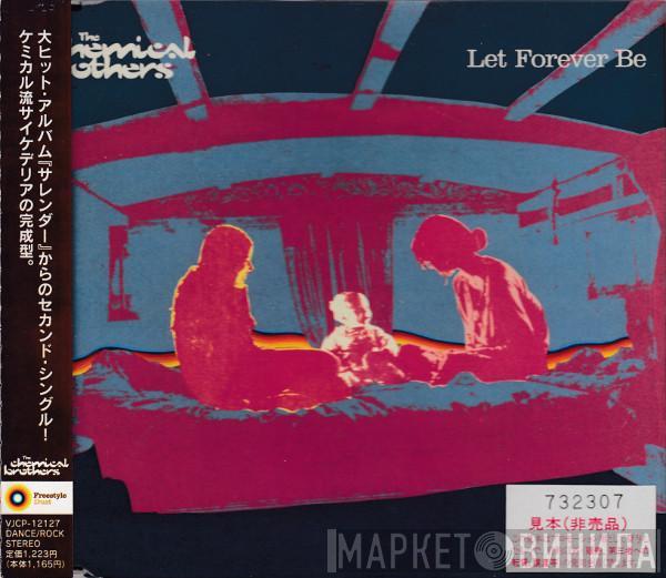  The Chemical Brothers  - Let Forever Be
