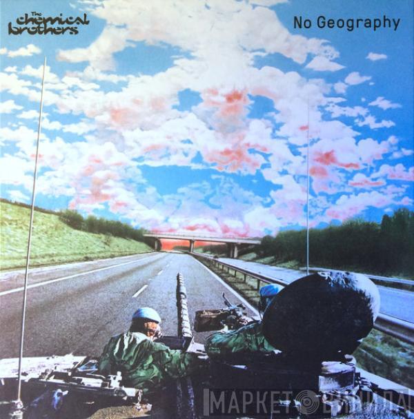 The Chemical Brothers - No Geography