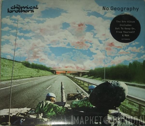  The Chemical Brothers  - No Geography