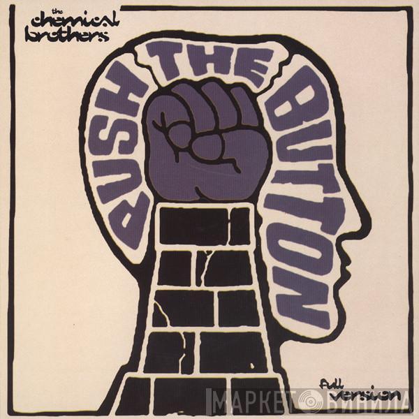  The Chemical Brothers  - Push The Button - Full Version