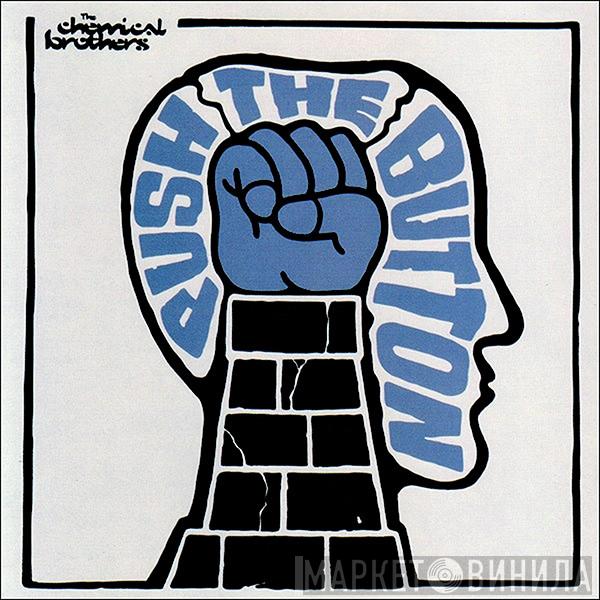 The Chemical Brothers - Push The Button