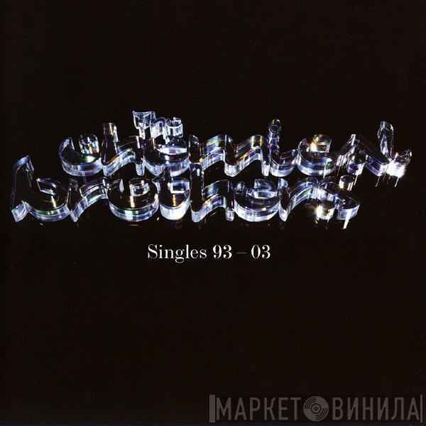 The Chemical Brothers - Singles 93-03