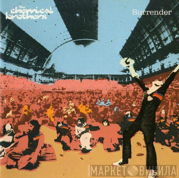  The Chemical Brothers  - Surrender