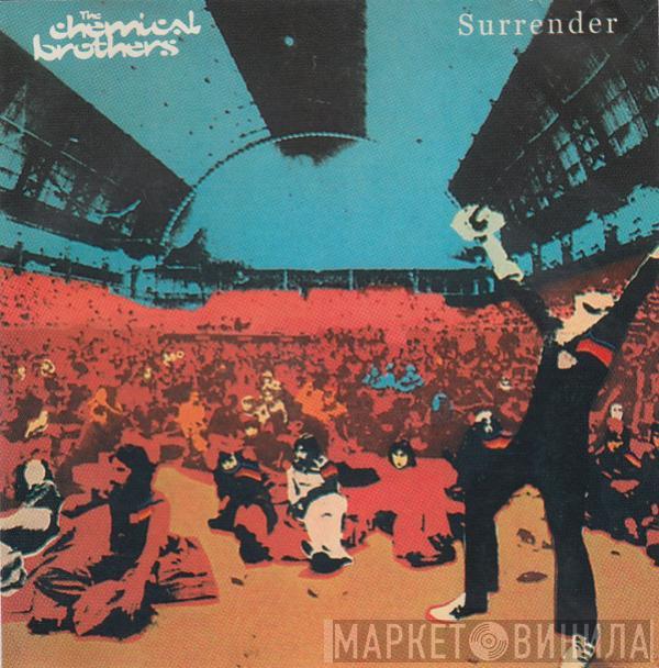  The Chemical Brothers  - Surrender