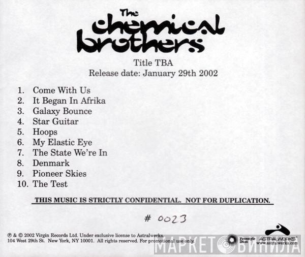  The Chemical Brothers  - Title TBA