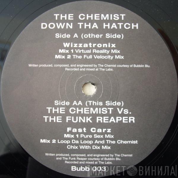 The Chemist - Down Tha Hatch