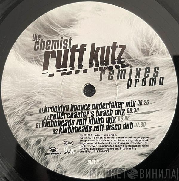  The Chemist  - Ruff Kutz Remixes