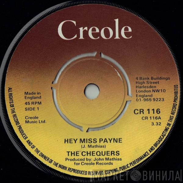 The Chequers - Hey Miss Payne