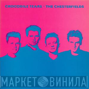 The Chesterf!elds - Crocodile Tears