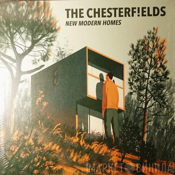 The Chesterf!elds - New Modern Homes