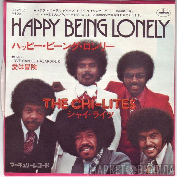  The Chi-Lites  - Happy Being Lonely / Love Can Be Hazardous