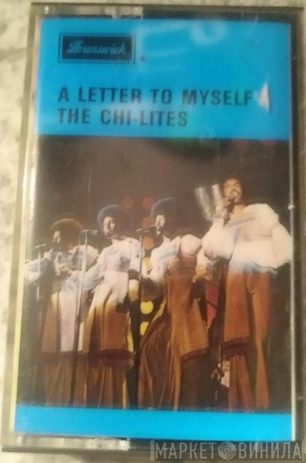 The Chi-Lites - A Letter To Myself