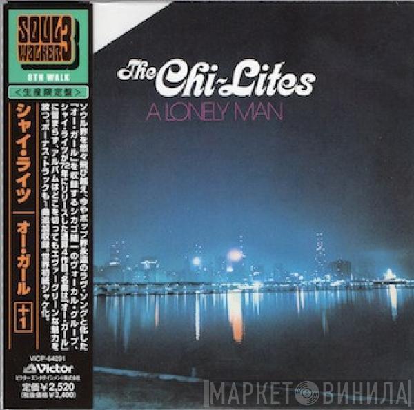 The Chi-Lites  - A Lonely Man