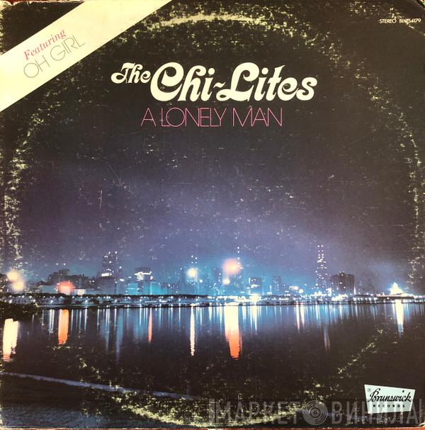  The Chi-Lites  - A Lonely Man