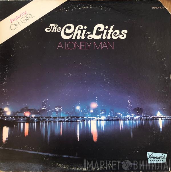 The Chi-Lites  - A Lonely Man