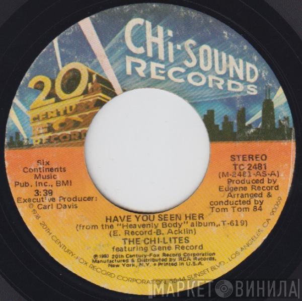 The Chi-Lites, Eugene Record - Have You Seen Her