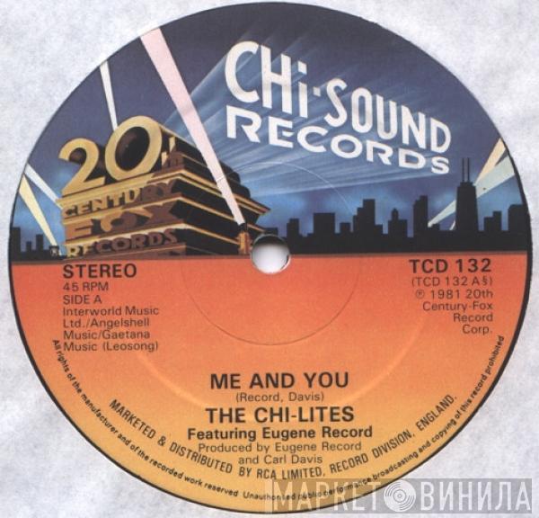 The Chi-Lites, Eugene Record - Me And You