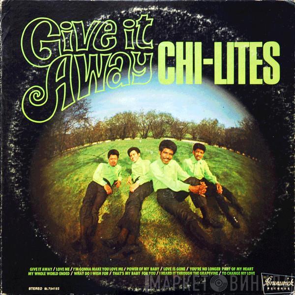  The Chi-Lites  - Give It Away
