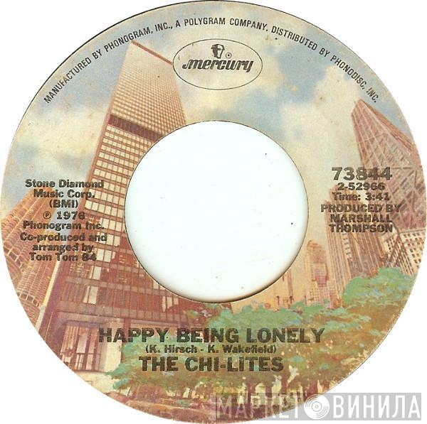 The Chi-Lites - Happy Being Lonely / Love Can Be Hazardous