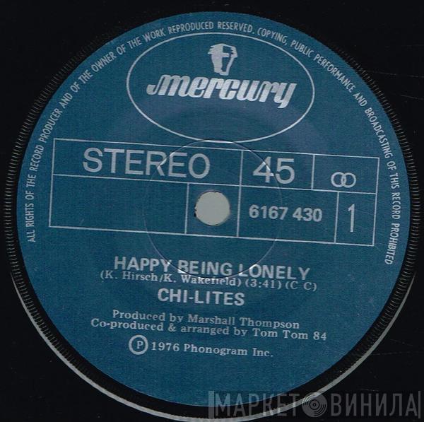  The Chi-Lites  - Happy Being Lonely