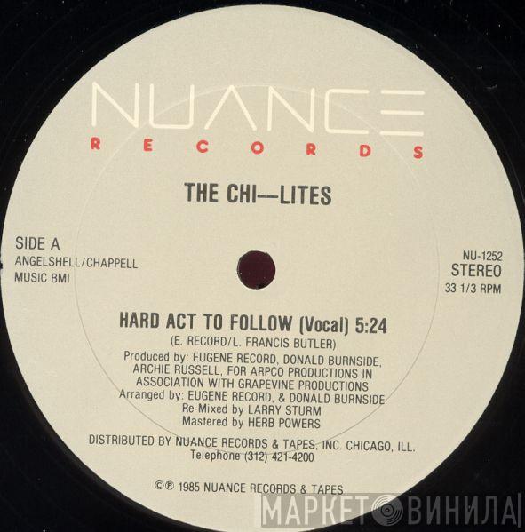 The Chi-Lites - Hard Act To Follow