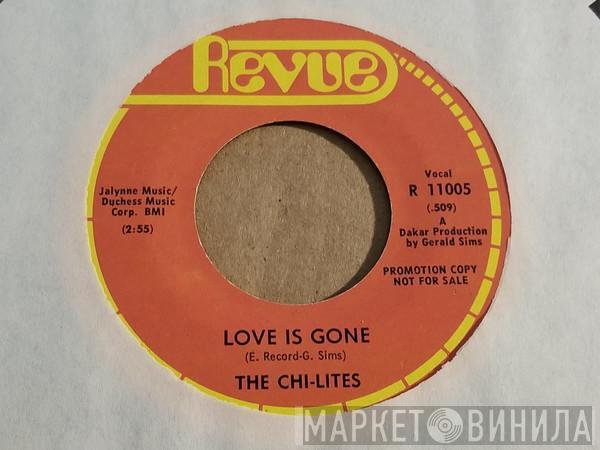 The Chi-Lites - Love Is Gone