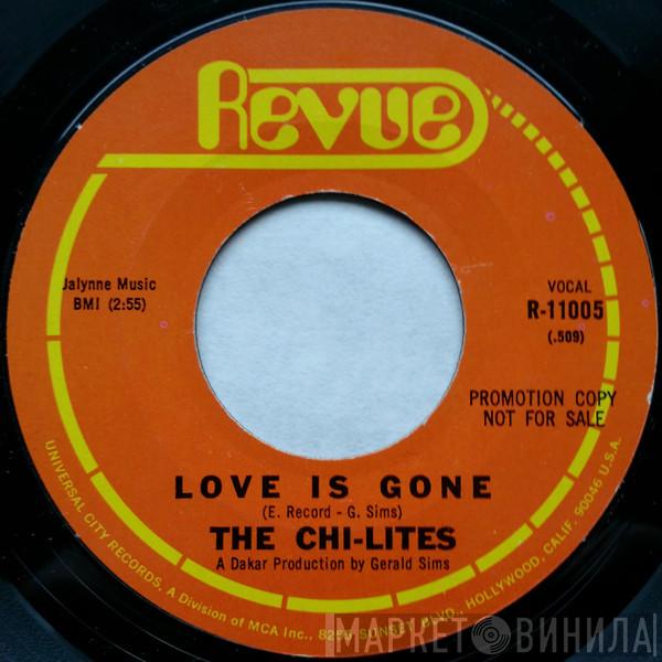 The Chi-Lites - Love Is Gone