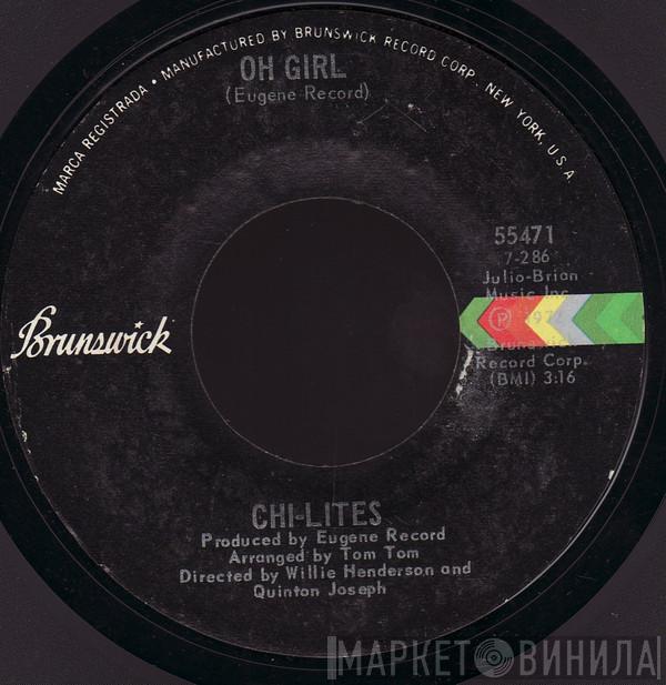 The Chi-Lites - Oh Girl / Being In Love