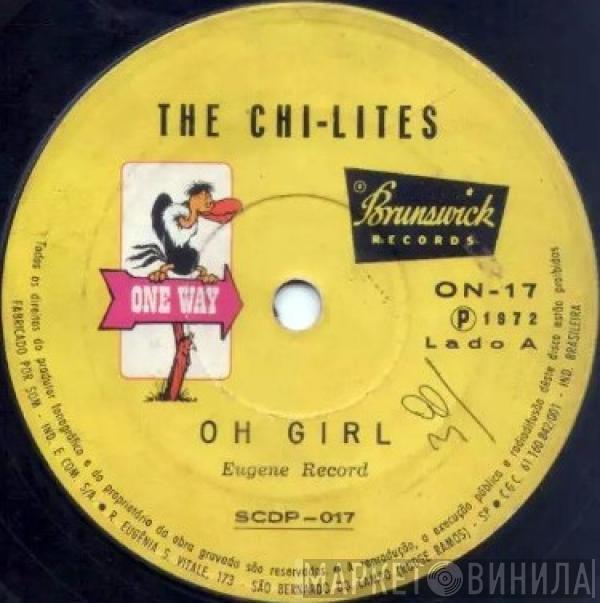 The Chi-Lites  - Oh Girl