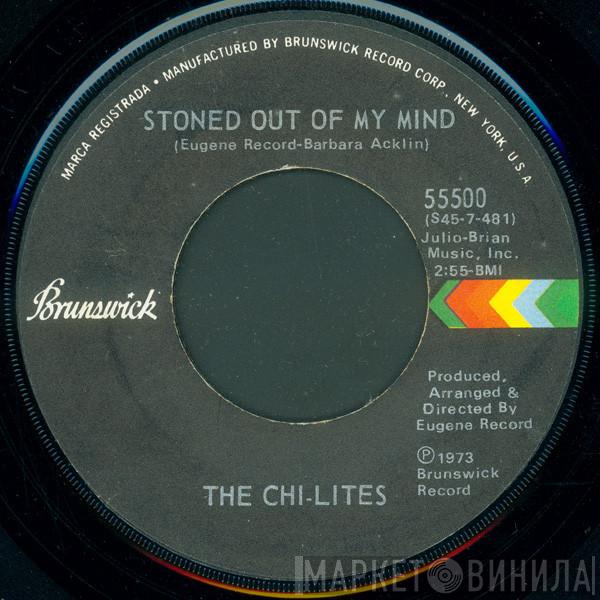 The Chi-Lites - Stoned Out Of My Mind / Someone Elses Arms