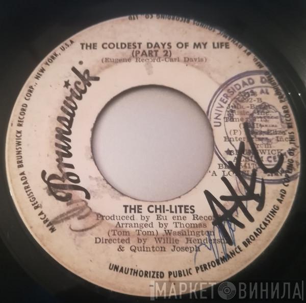  The Chi-Lites  - The Coldest Day Of My Life
