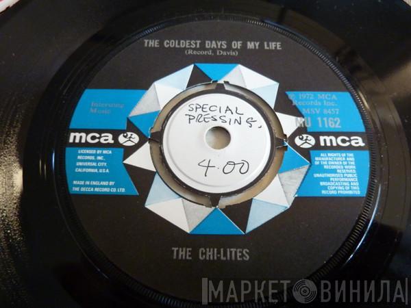  The Chi-Lites  - The Coldest Days Of My Life