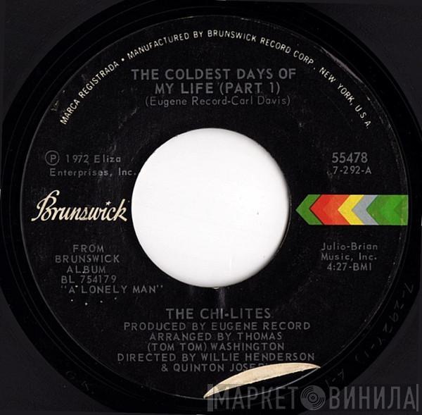 The Chi-Lites - The Coldest Days Of My Life