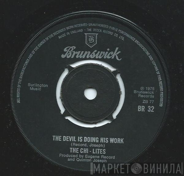 The Chi-Lites - The Devil Is Doing His Work / I'm Not A Gambler