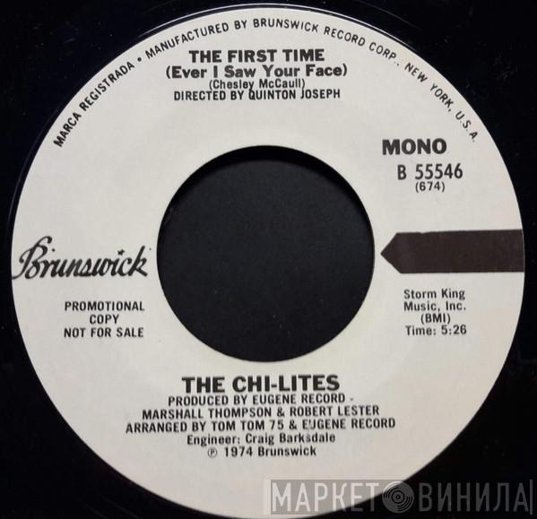 The Chi-Lites - The First Time (Ever I Saw Your Face)