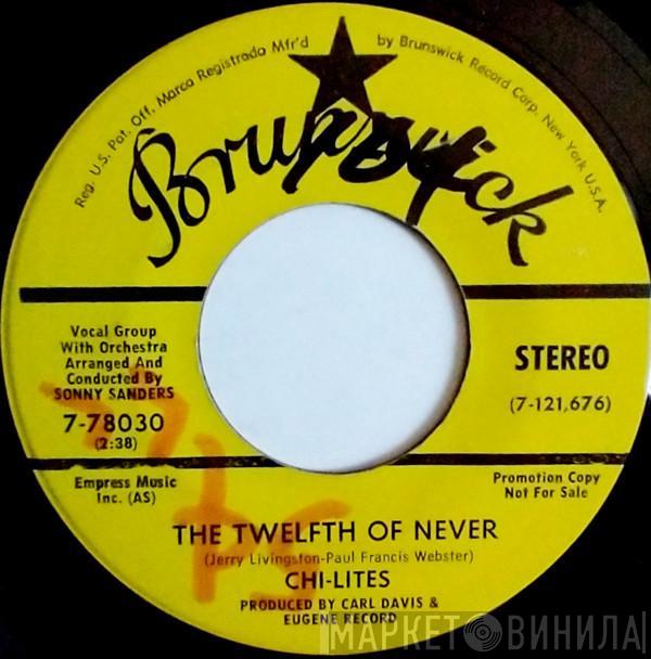 The Chi-Lites - The Twelfth Of Never