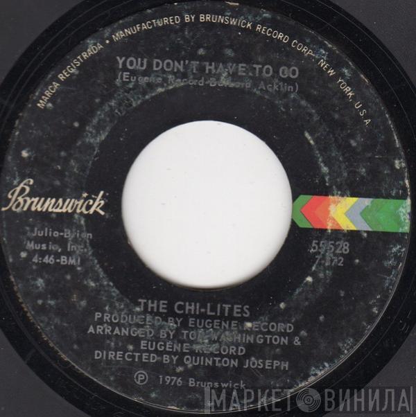 The Chi-Lites - You Don't Have To Go