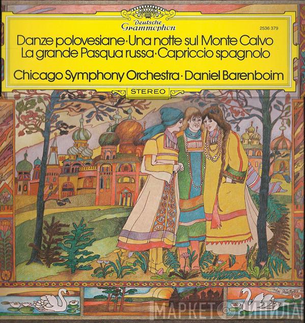 • The Chicago Symphony Orchestra  Daniel Barenboim  - Danze Polovesiane • Una Notte Sul Monte Calvo • Le Grande Pasqua Russa • Capriccio Spagnolo