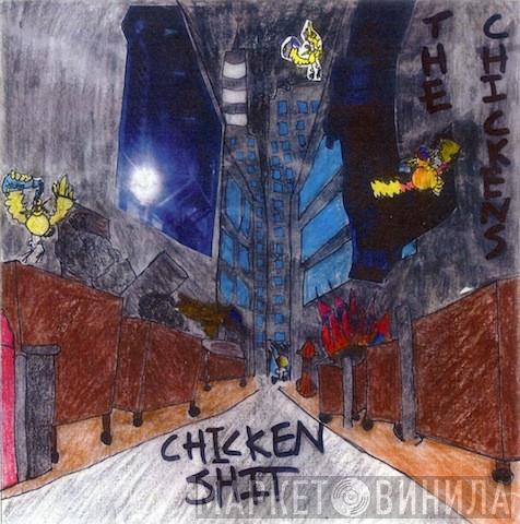 The Chickens - Chicken Shit