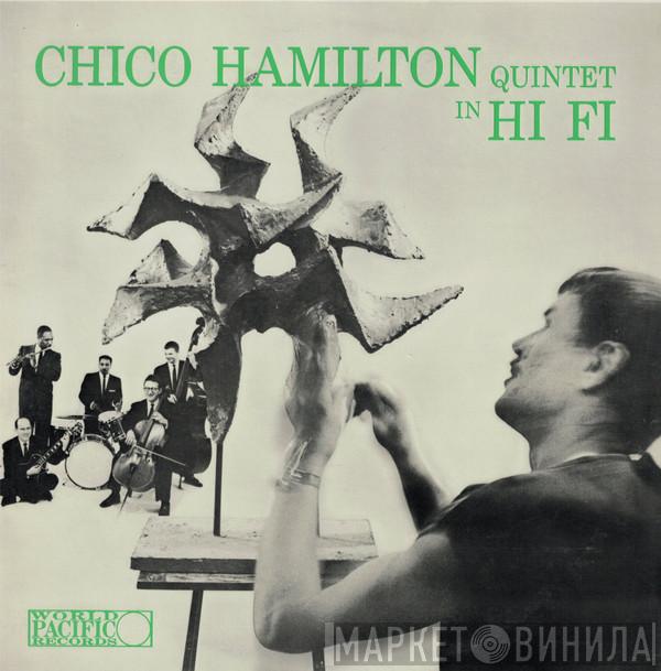 The Chico Hamilton Quintet - Chico Hamilton Quintet In Hi-Fi