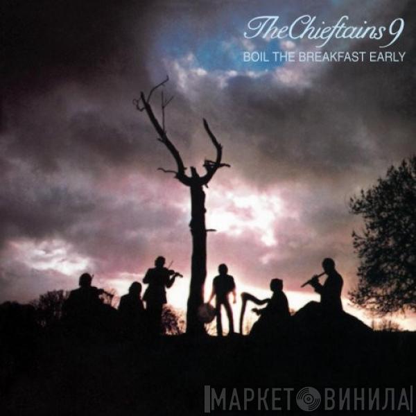  The Chieftains  - Chieftains 9: Boil The Breakfast Early
