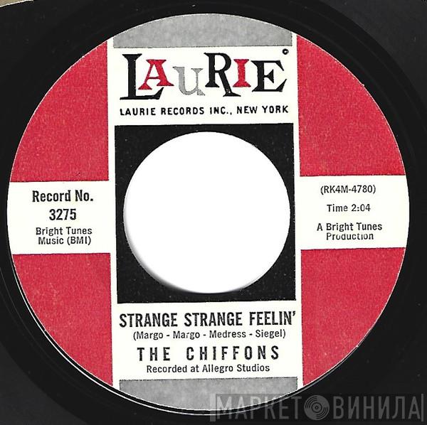  The Chiffons  - Strange Strange Feelin' / What Am I Gonna Do With You (Hey Baby)
