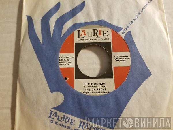  The Chiffons  - Teach Me How / Just For Tonight