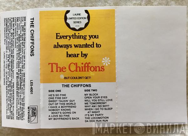  The Chiffons  - Everything You Always Wanted To Hear By The Chiffons But Couldn't Get