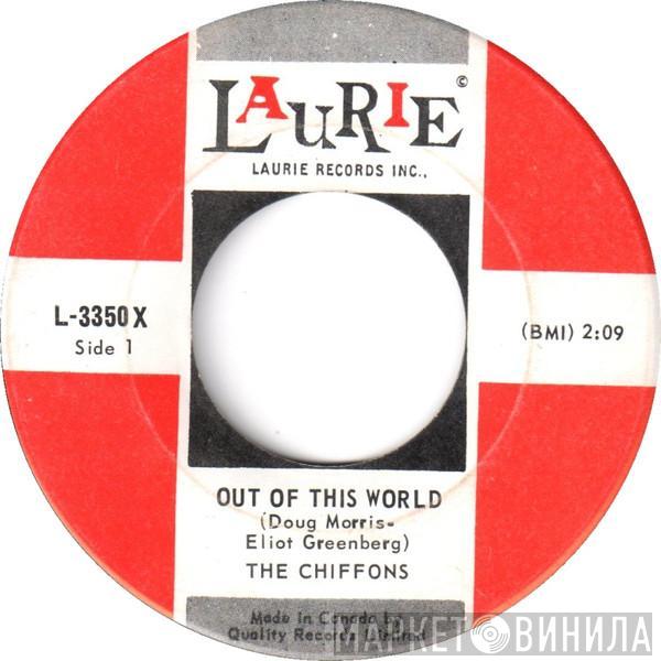  The Chiffons  - Out Of This World