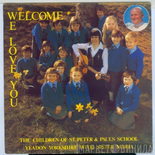 The Children Of St. Peter & Pauls School Yeadon Yorkshire, Sister Maria - We Love You