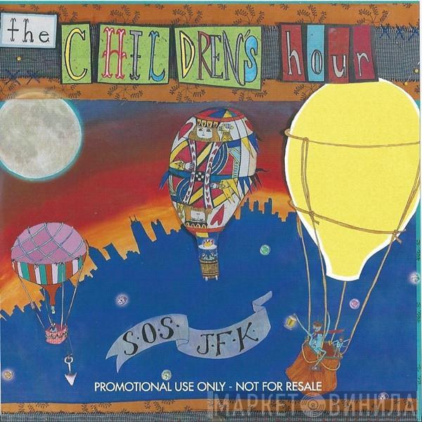 The Children's Hour - SOS JFK