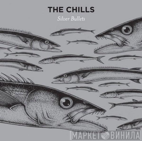 The Chills - Silver Bullets